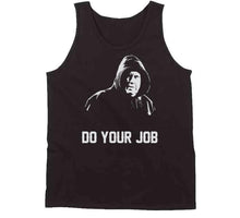 Load image into Gallery viewer, Do Your Job Bill Belichick Greatest Coach Ever New England Football Fan T Shirt - image_bb4d0156-9a93-4df2-aaba-c7821bf47656