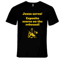 Load image into Gallery viewer, Jesus Saves Esposito Scores on the rebound Boston Hockey Fan v2 T Shirt - image_bc57ce8f-23ca-4436-a199-b37ddded6013