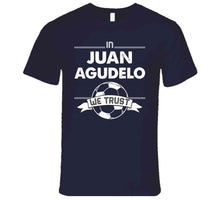 Load image into Gallery viewer, Juan Agudelo We Trust New England Soccer T Shirt - image_c6d6ed86-cef1-4b4d-a722-c7049f712caf