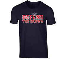 Load image into Gallery viewer, Defend The Crown Boston Baseball Fan T Shirt - image_c7df4d57-3f0d-4237-9496-79ddc0ec42ce