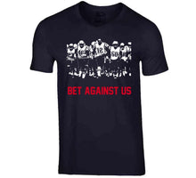 Load image into Gallery viewer, Bet Against Us New England Football Fan Team T Shirt - image_c82de5b5-d2bb-488b-929d-77e7e2222b35