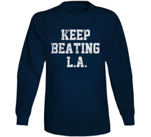 Load image into Gallery viewer, Keep Beating LA New England Football Fan T Shirt - image_c99a5d34-e3f4-42c7-9f2a-aef3da1f862d