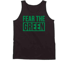 Load image into Gallery viewer, Fear The Green  Boston Basketball Fan v2 T Shirt - image_ca73057a-f5ee-4f99-b60f-d7e2973db813