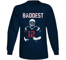 Load image into Gallery viewer, Baddest Tom Brady New England Football Fan T Shirt - image_ca905d77-4896-4a9d-b8b8-d19b154530b2