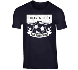 Brian Wright For President New England Soccer T Shirt - image_cc1d6b40-becb-4f50-9006-97dd15a2c0e2