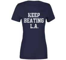 Load image into Gallery viewer, Keep Beating LA New England Football Fan T Shirt - image_cd608113-ad04-4254-b74f-c5f83c4c24c7