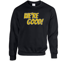 Load image into Gallery viewer, Brad Marchand We're Good Boston Hockey Fan v3 T Shirt - image_ce809aa2-d81a-4717-9b77-ab5e079c1c1e