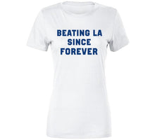 Load image into Gallery viewer, Beating La Since Forever New England Football Fan T Shirt - image_cfb0515c-e283-43f0-a02d-986ac12ab2da