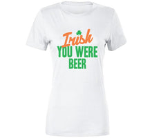 Load image into Gallery viewer, Irish You Were Beer Funny St Patrick's Day T Shirt - image_cfb642cd-4411-4551-85ce-0211356a501a