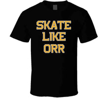 Load image into Gallery viewer, Skate Like Orr Boston Hockey Fan T Shirt - image_d062fedd-c106-4a61-a700-2c62559ed6dc