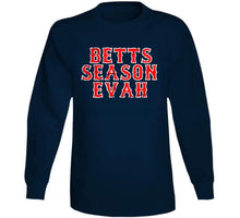 Load image into Gallery viewer, Mookie Betts MVP Betts Season Evah Boston Baseball Fan T Shirt - image_d1816930-4af9-415c-9eac-aaba13e071e9