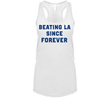 Load image into Gallery viewer, Beating La Since Forever New England Football Fan T Shirt - image_d35d44de-2544-46ea-89e9-8ba6afc21806