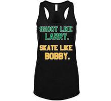 Load image into Gallery viewer, Shoot Like Larry Skate Like Bobby Boston Sports Fan T Shirt - image_d503b20c-e266-4ed4-a87f-498fdff0f8e2