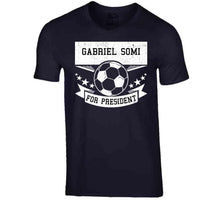 Load image into Gallery viewer, Gabriel Somi For President New England Soccer T Shirt - image_d511db0d-a5c3-44a9-9185-7dc4115daf29