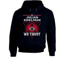 Load image into Gallery viewer, Julian Edelman We Trust New England Football Fan T Shirt - image_d698fd3c-814d-4163-9a93-8c6edcf71cc4