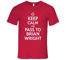 Load image into Gallery viewer, Brian Wright Keep Calm Pass To New England Soccer T Shirt - image_d6b75606-78ff-4359-b79a-830c03444527