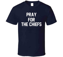 Load image into Gallery viewer, Pray For The Chiefs Tom Brady New England Football Fan T Shirt - image_d83e4ad5-a08d-47a6-b6e7-8e62df1c63d1