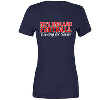 Load image into Gallery viewer, New England Football Coming For Seven Titles Football Fan T Shirt - image_d9b37848-08c5-4d72-8fb9-72202460273d