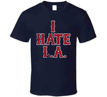 Load image into Gallery viewer, I Hate LA Boston Baseball Fan Distressed T Shirt - image_da563196-c6ee-413c-9149-28c0da268e94