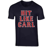 Load image into Gallery viewer, Hit Like Carl Boston Baseball Carl Yastrzemski Sports Fan T Shirt - image_daff05e2-3a9f-4f1a-b9da-f2063a4cb7f1