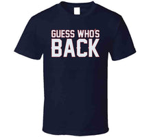 Load image into Gallery viewer, Guess Whos Back New England Football Fan T Shirt - image_db5348d7-739f-46ed-b808-d050dff3ca42