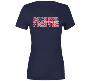 Buckner Forever Boston Legend Bill Buckner Baseball Fan T Shirt - image_dc1a1899-58f5-4357-9f16-f6d4103555ea