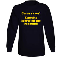 Load image into Gallery viewer, Jesus Saves Esposito Scores On The Rebound Boston Hockey Fan T Shirt - image_dc7fe8fe-8011-4d46-99aa-dcb544d0554f