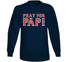 Load image into Gallery viewer, Pray For Papi David Ortiz Boston Baseball Fan T Shirt - image_dc9c3837-080c-4f14-9dd3-b54a84281800