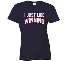 Load image into Gallery viewer, I Just Like Winning New England Football T Shirt - image_decb672d-11ba-4733-9c18-853f0b29c120
