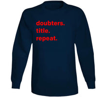 Load image into Gallery viewer, Doubters Title Repeat Champions New England Football Fan T Shirt - image_def45d87-5dd8-4385-83da-aa244e7ea05f