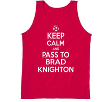 Load image into Gallery viewer, Brad Knighton Keep Calm Pass To New England Soccer T Shirt - image_e20b14ae-0935-4028-bf3b-27afca2e1a45