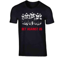 Load image into Gallery viewer, Bet Against Us Leaders New England Football Fan T Shirt - image_e22a304f-ae17-4540-9aee-c1d23289f4db