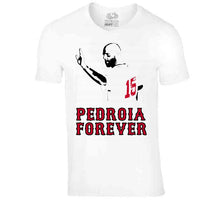 Load image into Gallery viewer, Pedroia Forever Boston Legend Dustin Pedroia Baseball Fan v4 T Shirt - image_e5e09d97-5508-47b7-8163-74cc9e72af60