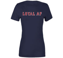 Load image into Gallery viewer, Loyal AF Boston Baseball Fan Distressed T Shirt - image_e74db832-f0b9-41b6-9b93-beaf47f227d4