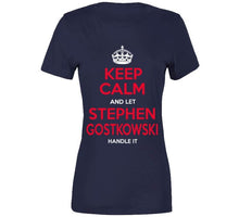 Load image into Gallery viewer, Keep Calm And Let Stephen Gostkowski New England Football T Shirt - image_e7705431-e93f-44e8-a847-73a539899521