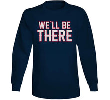 Load image into Gallery viewer, Bill Belichick We Will Be There Football Fan T Shirt - image_ee8561ef-45e4-48a9-b848-8d903996d51d