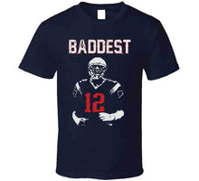 Load image into Gallery viewer, Baddest Tom Brady New England Football Fan T Shirt - image_ef4c2f7c-6b1e-4faf-8524-edae69cb1c40