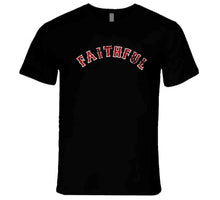 Load image into Gallery viewer, Boston Faithful Baseball Fan Distressed V2 T Shirt - image_f0ae9ddd-5edc-4693-89c5-0cfdaaaea71a