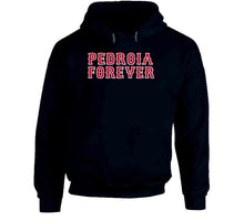 Load image into Gallery viewer, Pedroia Forever Boston Legend Dustin Pedroia Boston Baseball Fan V2 T Shirt - image_f3af4271-7266-4b12-871c-a2eb48dff5f8