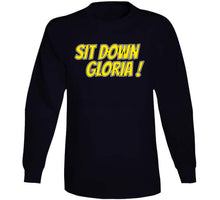 Load image into Gallery viewer, Sit Down Gloria Boston Hockey Fan T Shirt - image_f470fc44-3268-4450-b627-39d59b3ff861