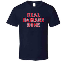 Load image into Gallery viewer, Real Damage Done Boston Baseball Fan T Shirt - image_f4b524f1-a605-44bf-9674-c6e52f5b5496