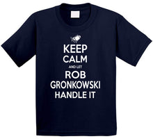 Load image into Gallery viewer, Rob Gronkowski Keep Calm New England Football Fan T Shirt - image_f592f652-1eb7-4c14-85d7-f994fe340953