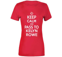 Load image into Gallery viewer, Kelyn Rowe Keep Calm Pass To New England Soccer T Shirt - image_f5b16f6c-9824-4e73-82aa-8c0ff7b3beb4