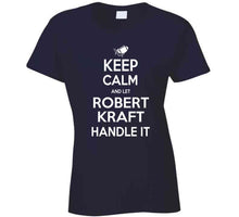 Load image into Gallery viewer, Robert Kraft Keep Calm New England Football Fan T Shirt - image_f6759eed-506d-4bde-8885-1fc90e581764