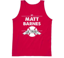 Load image into Gallery viewer, Matt Barnes We Trust Boston Baseball Fan T Shirt - image_f7e9c2ea-12c1-40b9-94aa-27a45a309e39