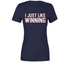 Load image into Gallery viewer, I Just Like Winning New England Football Fan T Shirt - image_fa71ab79-7f77-4f2f-81c3-f27ae11a6c11