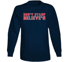Load image into Gallery viewer, Dont Stop Believen Boston Baseball Fan Distressed T Shirt - image_fa79a6ee-3ba1-4464-9df0-96b2472794e2