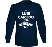 Load image into Gallery viewer, Luis Caicedo We Trust New England Soccer T Shirt - image_fc9adbd3-aebd-4e32-a61a-0f387bf73291