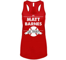 Load image into Gallery viewer, Matt Barnes We Trust Boston Baseball Fan T Shirt - image_ff06454c-0ae4-4164-98fb-12c15382053b