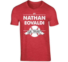 Load image into Gallery viewer, Nathan Eovaldi We Trust Boston Baseball Fan T Shirt - image_ff2ac8dc-6c82-45b9-9989-f0732e21984f
